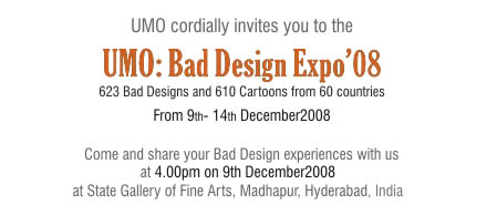 UMO Cordinally invites you to the UMO: Bad Design Expo'08